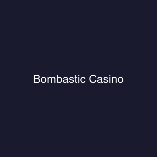 Bombastic Casino