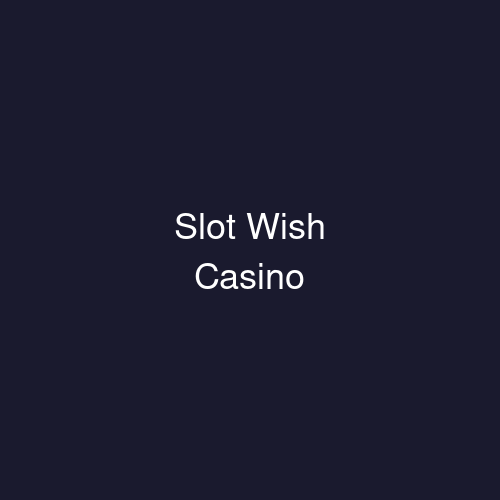 Slot Wish Casino