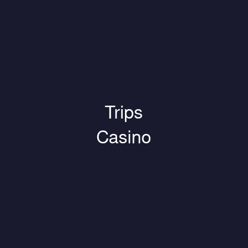 Trips Casino